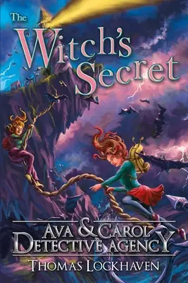 Ava & Carol Detective Agency: Secretul vrăjitoarei (The Witch's Secret) - Ava & Carol Detective Agency: The Witch's Secret