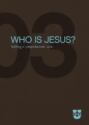 Cine este Isus? Construirea unui caz cuprinzător - Who Is Jesus?: Building a Comprehensive Case
