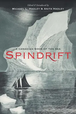 Spindrift: O carte canadiană a mării - Spindrift: A Canadian Book of the Sea