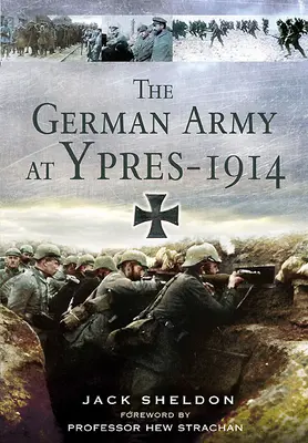 Armata germană la Ypres 1914 - The German Army at Ypres 1914