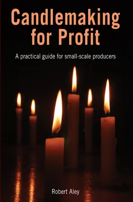 Fabricarea lumânărilor pentru profit - Candlemaking for Profit