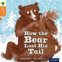Oxford Reading Tree Povești tradiționale: Nivelul 6: Ursul și-a pierdut coada - Oxford Reading Tree Traditional Tales: Level 6: The Bear Lost Its Tail