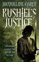 Justiția lui Kushiel - Moștenitorul trădării: Cartea a doua - Kushiel's Justice - Treason's Heir: Book Two