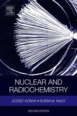 Radiochimie nucleară și radiochimie - Nuclear and Radiochemistry