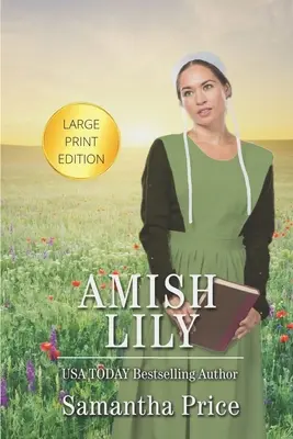 Amish Lily LARGE PRINT: Roman Amish - Amish Lily LARGE PRINT: Amish Romance