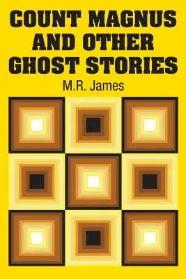 Contele Magnus și alte povestiri cu fantome - Count Magnus and Other Ghost Stories
