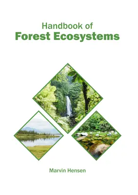 Manual de ecosisteme forestiere - Handbook of Forest Ecosystems