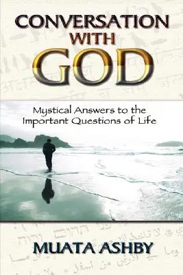 Conversație cu Dumnezeu: Răspunsuri mistice la întrebările importante ale vieții - Conversation with God: Mystical Answers to the Important Questions of Life
