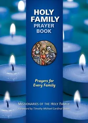 Cartea de rugăciuni a Sfintei Familii: Rugăciuni pentru fiecare familie - Holy Family Prayer Book: Prayers for Every Family