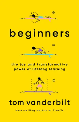 Începători: Bucuria și puterea transformatoare a învățării de-a lungul vieții - Beginners: The Joy and Transformative Power of Lifelong Learning