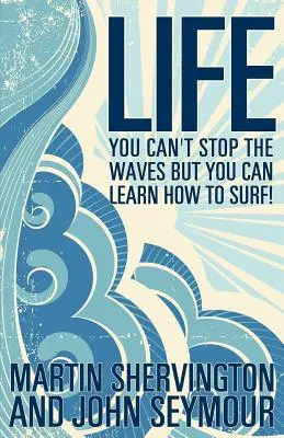 Viața: Nu poți opri valurile, dar poți învăța cum să faci surf! - Life: You Can't Stop the Waves But You Can Learn How to Surf!