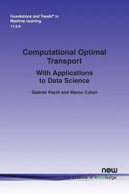 Computational Optimal Transport: Cu aplicații la știința datelor - Computational Optimal Transport: With Applications to Data Science