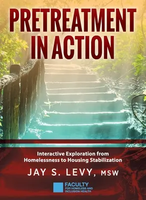 Pretratarea în acțiune: Explorare interactivă de la lipsa de adăpost la stabilizarea locuinței - Pretreatment In Action: Interactive Exploration from Homelessness to Housing Stabilization