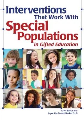 Intervenții care funcționează cu populații speciale în educația elevilor supradotați - Interventions That Work with Special Populations in Gifted Education