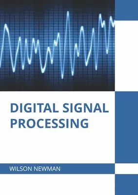 Prelucrarea digitală a semnalelor - Digital Signal Processing