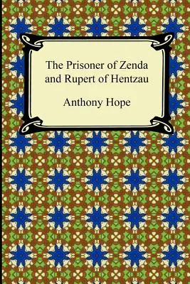 Prizonierul din Zenda și Rupert de Hentzau - The Prisoner of Zenda and Rupert of Hentzau