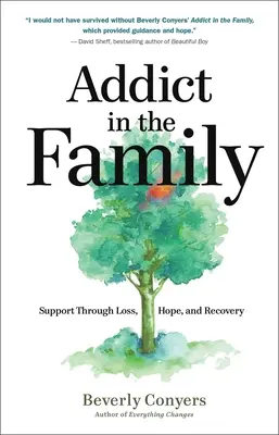 Dependentul în familie: Sprijin prin pierdere, speranță și recuperare - Addict in the Family: Support Through Loss, Hope, and Recovery