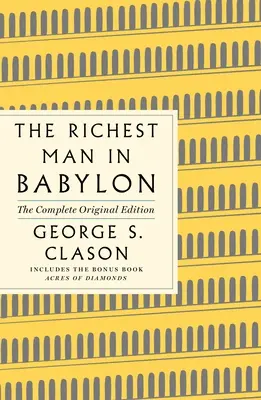 Cel mai bogat om din Babilon: The Complete Original Edition Plus Bonus Material: (Un ghid GPS pentru viață) - The Richest Man in Babylon: The Complete Original Edition Plus Bonus Material: (A GPS Guide to Life)