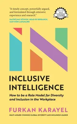 Inteligența incluzivă: Cum să fii un model pentru diversitate și incluziune la locul de muncă - Inclusive Intelligence: How to Be a Role Model for Diversity and Inclusion in the Workplace