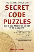 The Mammoth Book of Secret Code Puzzles (Cartea mamut a puzzle-urilor cu coduri secrete) - The Mammoth Book of Secret Code Puzzles