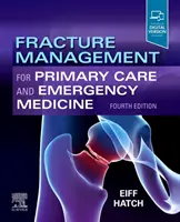 Managementul fracturilor pentru îngrijirea primară și medicina de urgență - Fracture Management for Primary Care and Emergency Medicine