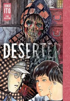 Dezertor: Colecția de povestiri Junji Ito - Deserter: Junji Ito Story Collection