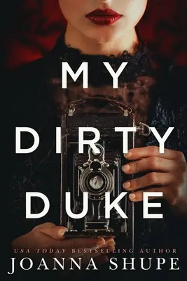 Ducele meu murdar: O nuvelă victoriană - My Dirty Duke: A Victorian Novella