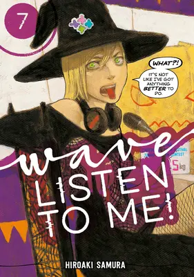 Wave, Ascultă-mă! 7 - Wave, Listen to Me! 7