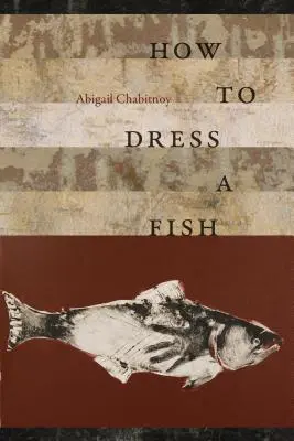 Cum să îmbraci un pește - How to Dress a Fish