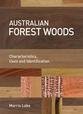 Păduri forestiere australiene: Caracteristici, utilizări și identificare - Australian Forest Woods: Characteristics, Uses and Identification