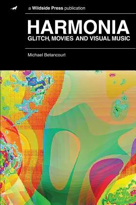 Harmonia: Glitch, filme și muzică vizuală - Harmonia: Glitch, Movies and Visual Music