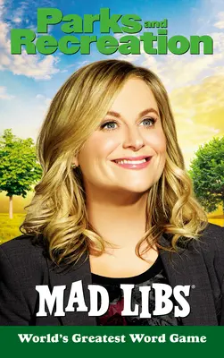Parks and Recreation Mad Libs: Cel mai mare joc de cuvinte din lume - Parks and Recreation Mad Libs: World's Greatest Word Game