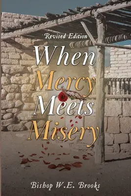 Când mila întâlnește mizeria - When Mercy Meets Misery