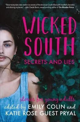 Wicked South: Secrete și minciuni: Povestiri pentru tineri adulți - Wicked South: Secrets and Lies: Stories for Young Adults