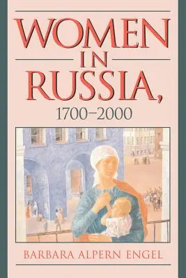 Femeile în Rusia, 1700-2000 - Women in Russia, 1700-2000