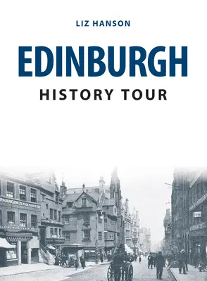 Tur istoric al orașului Edinburgh - Edinburgh History Tour