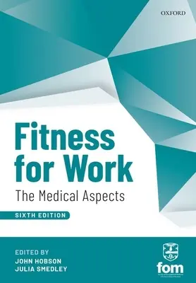 Aptitudinea pentru muncă: Aspecte medicale - Fitness for Work: The Medical Aspects