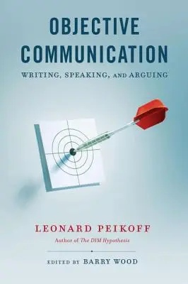 Comunicarea obiectivă: Scris, vorbit și argumentat - Objective Communication: Writing, Speaking and Arguing