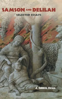 Samson și Dalila: Eseuri alese - Samson and Delilah: Selected Essays
