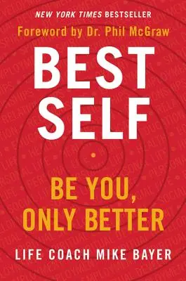 Cel mai bun sine: Fii tu, doar că mai bun - Best Self: Be You, Only Better
