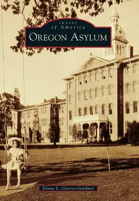 Azilul Oregon - Oregon Asylum