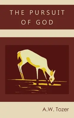 Căutarea lui Dumnezeu - The Pursuit of God