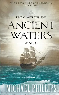 Dincolo de apele străvechi: Țara Galilor - From Across the Ancient Waters: Wales
