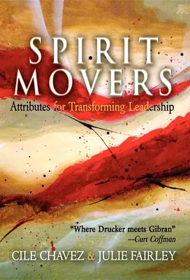 Spirit Movers: Atribute pentru un leadership transformator - Spirit Movers: Attributes for Transforming Leadership
