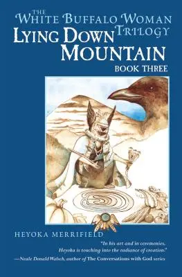 Muntele întins: Cartea a treia din trilogia White Buffalo Woman - Lying Down Mountain: Book Three in the White Buffalo Woman Trilogy