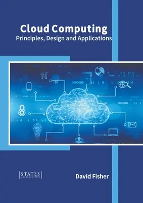Cloud Computing: Principii, proiectare și aplicații - Cloud Computing: Principles, Design and Applications