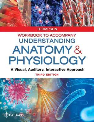 Caiet de lucru pentru a însoți înțelegerea anatomiei și fiziologiei: A Visual, Auditory, Interactive Approach - Workbook to Accompany Understanding Anatomy & Physiology: A Visual, Auditory, Interactive Approach