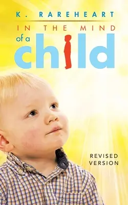 În mintea unui copil: Cartea 1 - In the Mind of a Child: Book 1