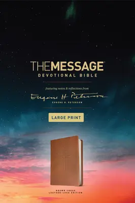 Biblia devoțională The Message, tipar mare (aspect piele, maro): Cu note și reflecții de la Eugene H. Peterson - The Message Devotional Bible, Large Print (Leather-Look, Brown): Featuring Notes and Reflections from Eugene H. Peterson