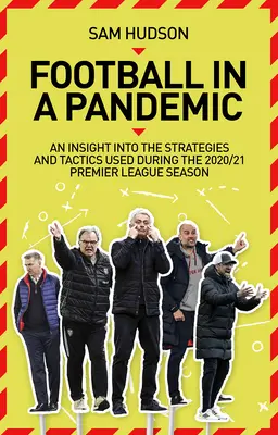 Fotbalul într-o pandemie: O perspectivă asupra tacticilor și strategiilor utilizate în Premier League în sezonul 2020/21 - Football in a Pandemic: An Insight Into Premier League Tactics and Strategies Utilised During the 2020/21 Season